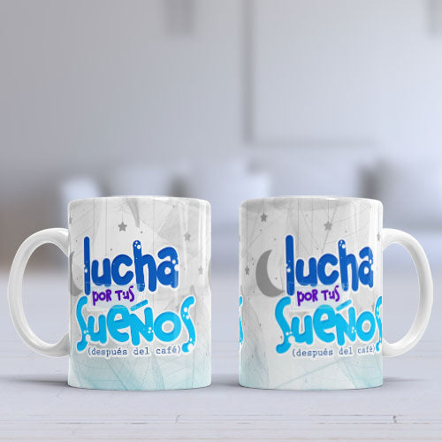 Taza personalizada "Lucha por tus sueños"