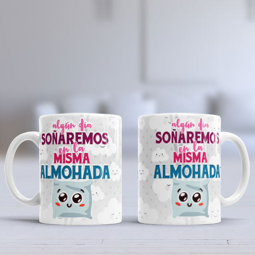 Taza personalizada "Algún día soñaremos en la misma almohada"